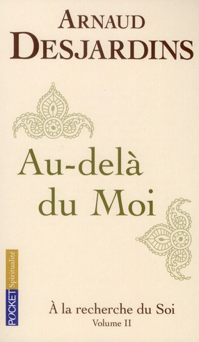 A la recherche du soi. Volume 2, Au-delà du Moi