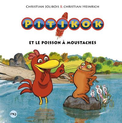 Pitikok Tome 4 : Pitikok et le poisson à moustaches