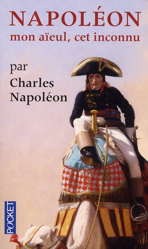 Napoléon, mon aïeul, cet inconnu