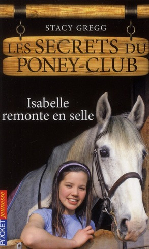 Les secrets du poney-club Tome 1 : Isabelle remonte en selle