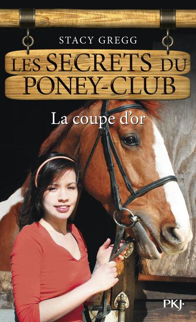 Les secrets du poney-club Tome 5 : La coupe d'or