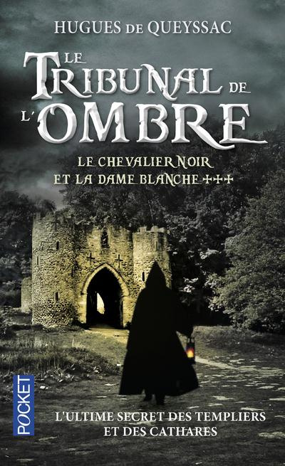 Le Chevalier noir et la Dame blanche Tome 3 : Le tribunal de l'ombre
