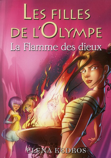 Les filles de l'Olympe Tome 4 : La Flamme des dieux