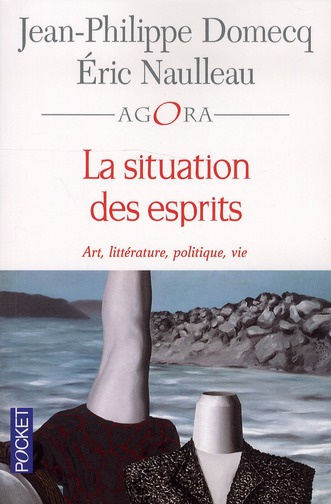 La situation des esprits. Art, littérature, politique, vie