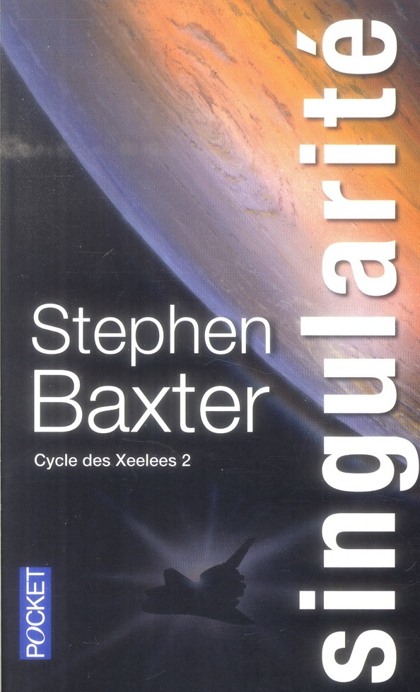 Cycle des Xeelees Tome 2 : Singularité