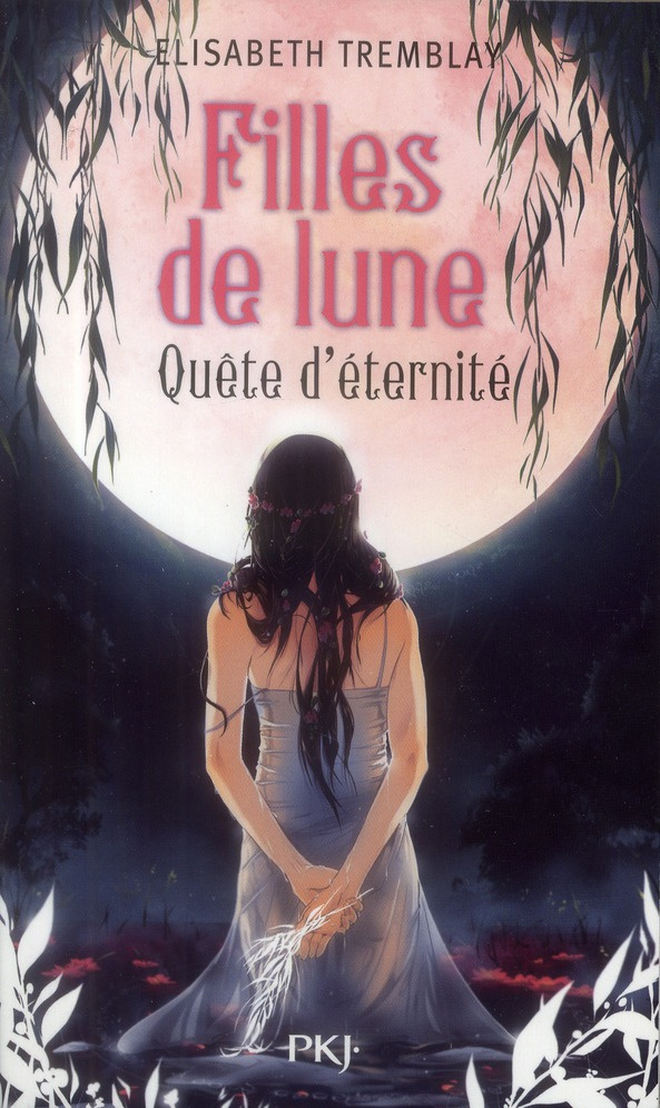 Filles de Lune Tome 4 : Quête d'éternité
