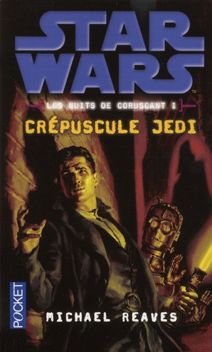 Star Wars Les Nuits de Coruscant Tome 1 : Crépuscule Jedi