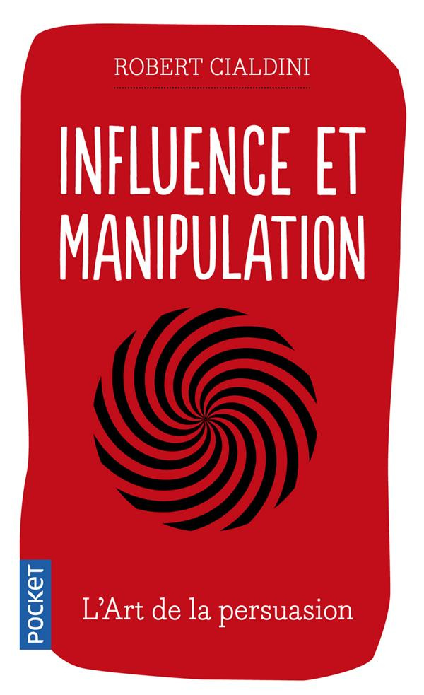 Influence et manipulation. Edition revue et augmentée