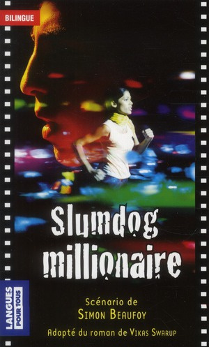 Slumdog millionaire. Edition bilingue français-anglais