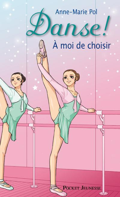 Danse ! Tome 2 : A moi de choisir