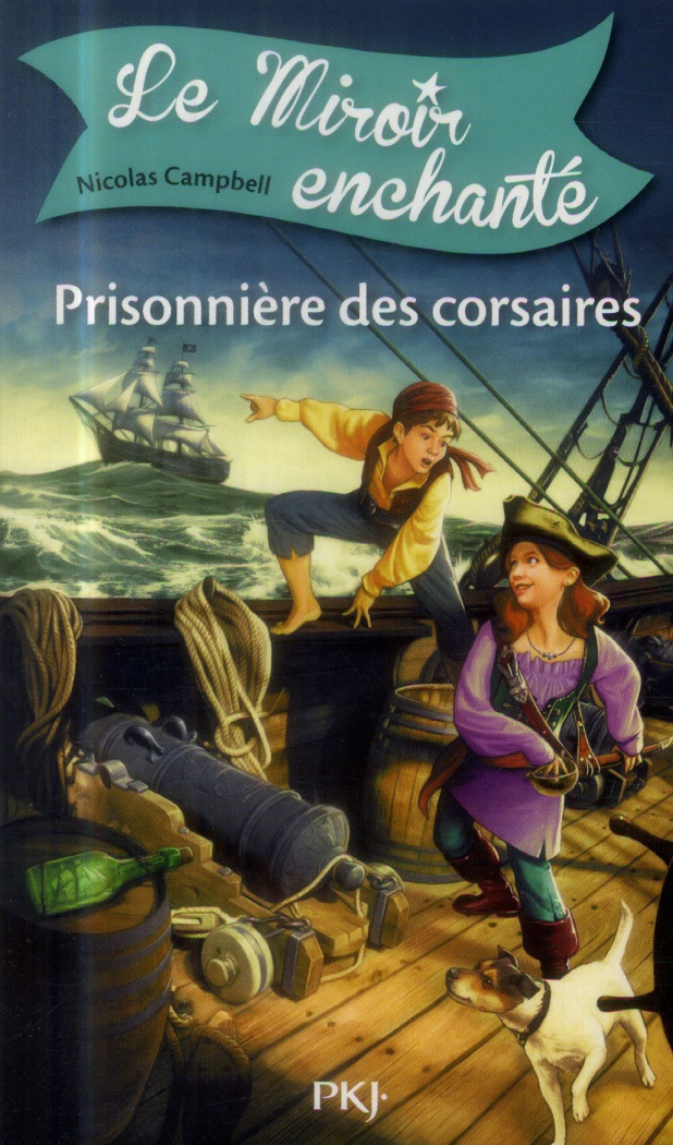 Le miroir enchanté Tome 1 : Prisonnière des corsaires