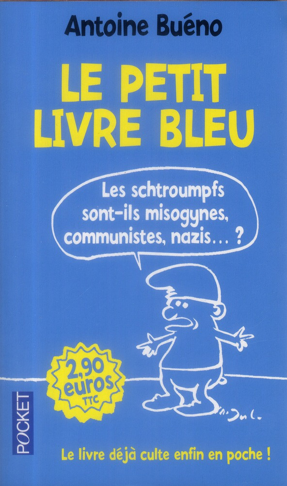 Le petit livre bleu. Les schtroumpfs sont-ils misogynes, communistes, nazis... ?