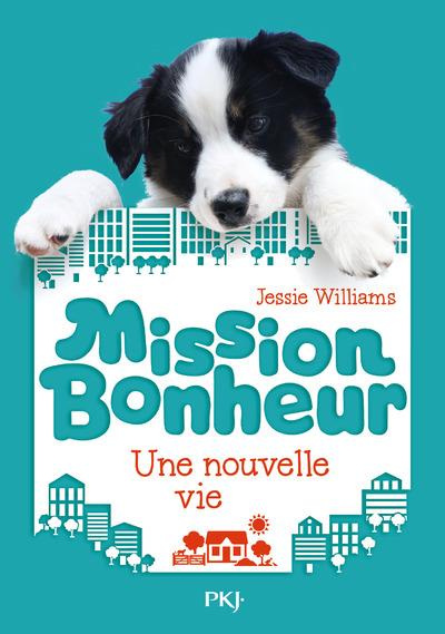 Mission bonheur : Une nouvelle vie