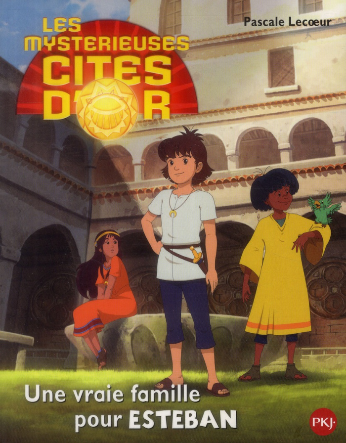 Les mystérieuses cités d'or Saison 2 : Une vraie famille pour Esteban