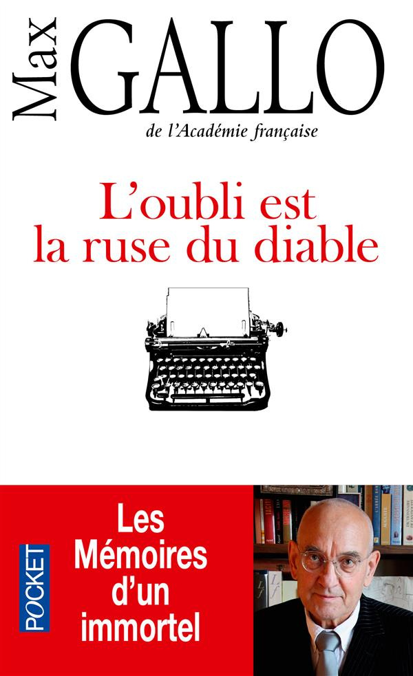 L'oubli est la ruse du diable. Les mémoires d'un immortel