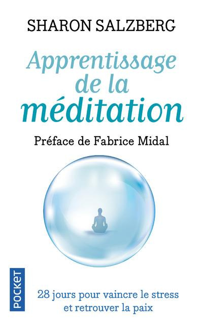 Apprentissage de la méditation. 28 jours pour vaincre le stress et retrouver la paix