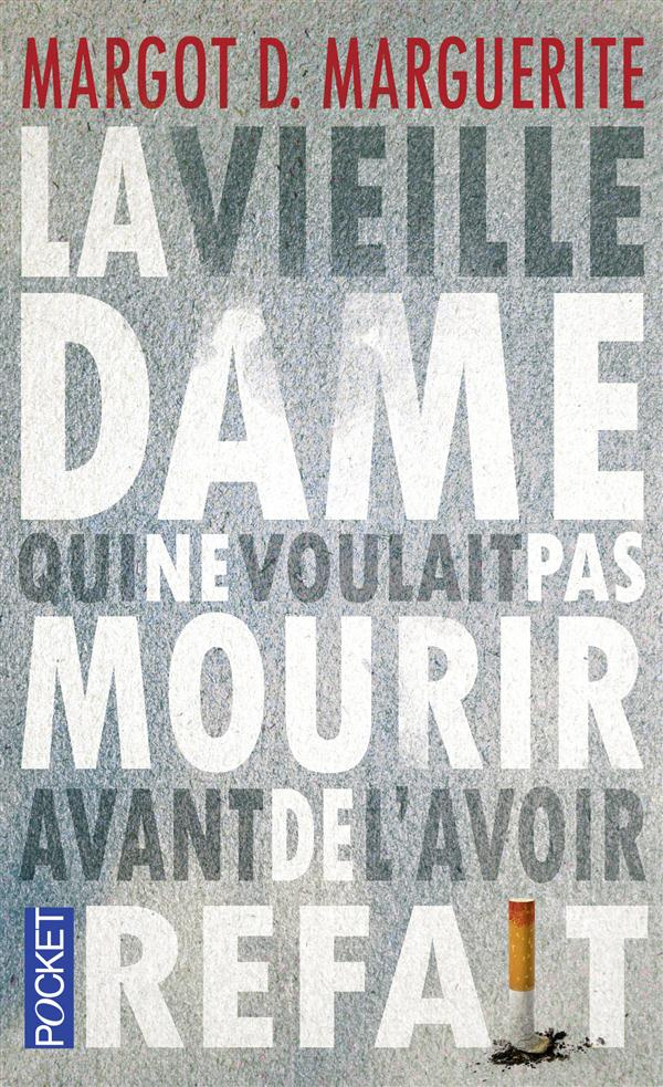 La vieille dame qui ne voulait pas mourir avant de l'avoir refait