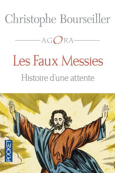 Les faux messies. Histoire d'une attente