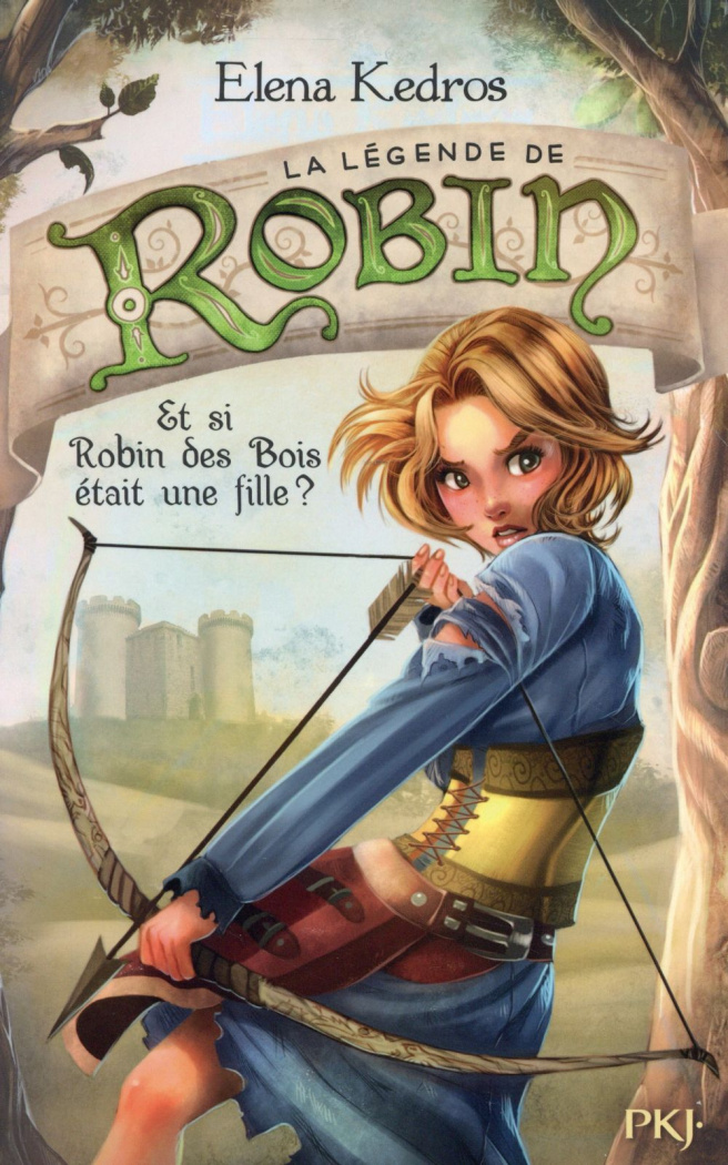 La légende de Robin Tome 1