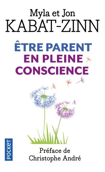 Etre parent en pleine conscience. A chaque jour ses prodiges