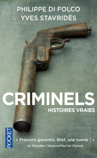 Criminels. Histoires vraies, Edition revue et corrigée