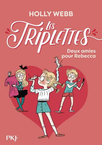 Les triplettes Tome 4 : Deux amies pour Rebecca