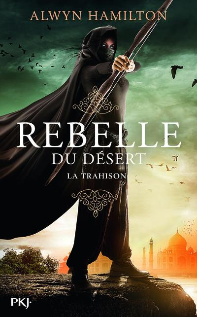 Rebelle du désert Tome 2 : La trahison