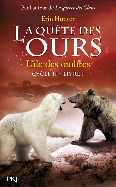 La quête des ours, cycle 2 Tome 1 : L'île des ombres