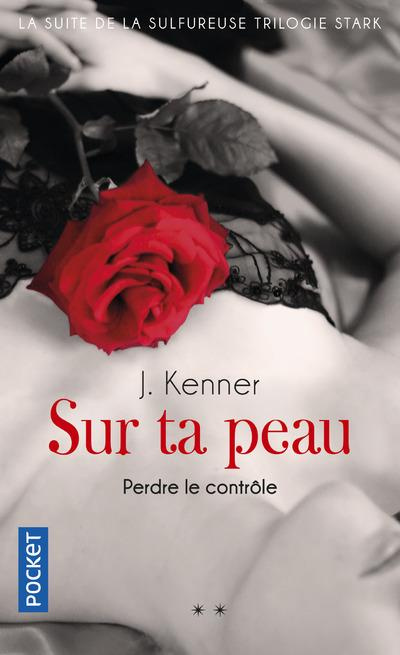 SUR TA PEAU - TOME 2 PERDRE LE CONTROLE