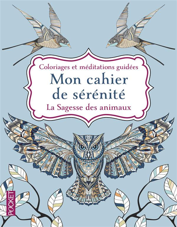 La Sagesse des animaux. Coloriages et méditations guidées