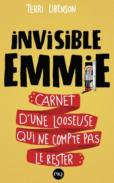 Invisible Emmie. Carnet d'une looseuse qui ne compte pas le rester