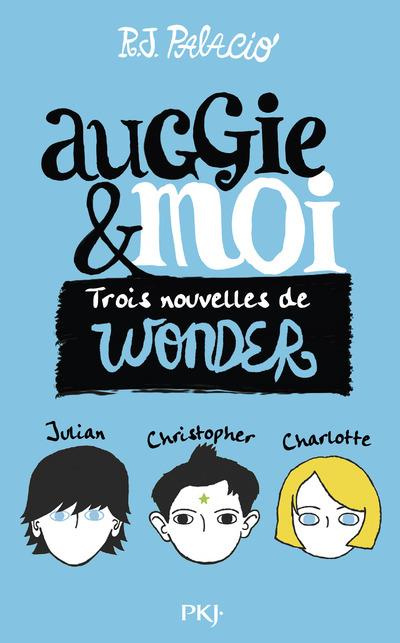 Auggie & moi. Trois nouvelles de Wonder