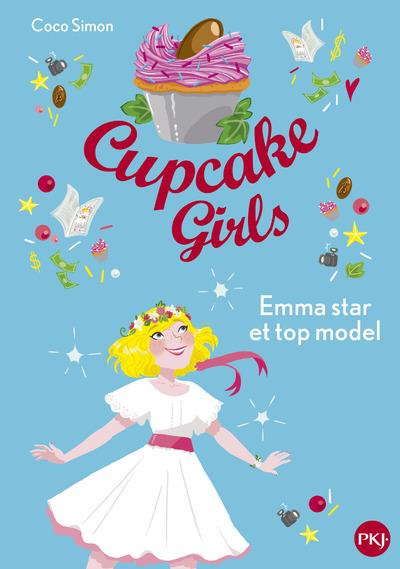 Cupcake Girls Tome 11 : Emma star et top model
