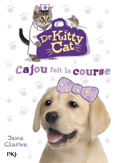 Dr Kitty Cat Tome 2 : Cajou fait la course