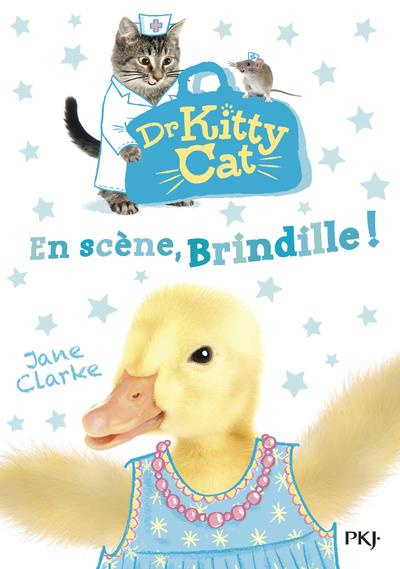Dr Kitty Cat Tome 4 : En scène, Brindille !