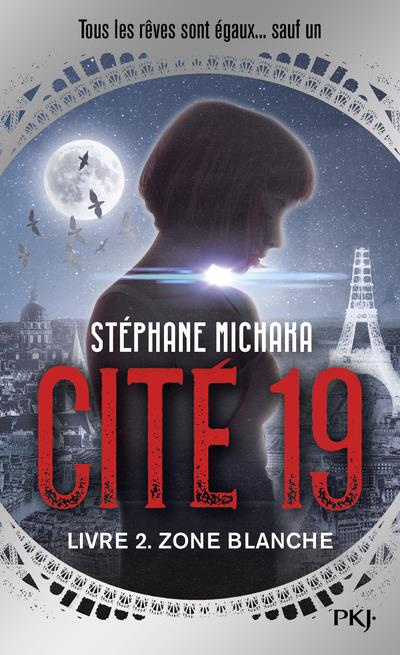 Cité 19 Tome 2 : Zone blanche