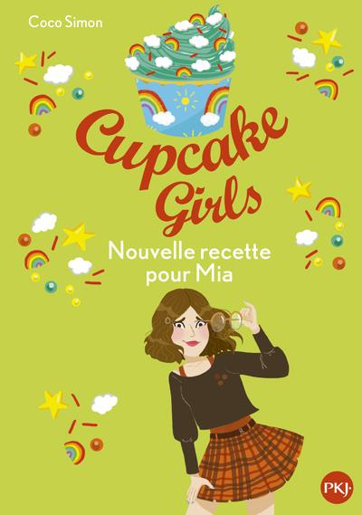 Cupcake Girls Tome 14 : Nouvelle recette pour Mia