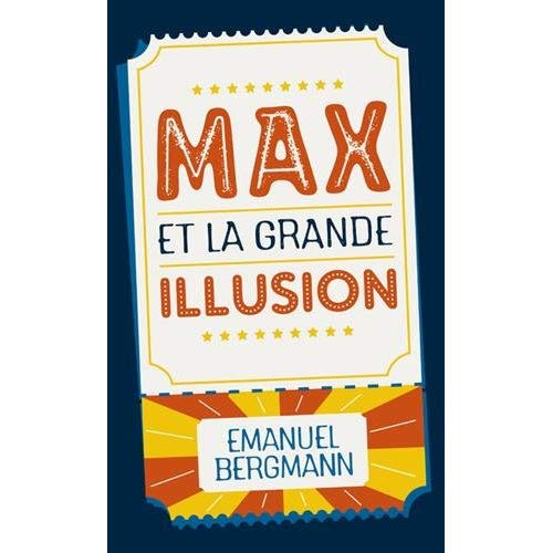 Max et la grande illusion
