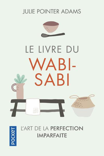 Le livre du wabi-sabi. L'art de la perfection imparfaite