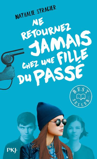 La fille du futur Tome 2 : Ne retournez jamais chez une fille du passé