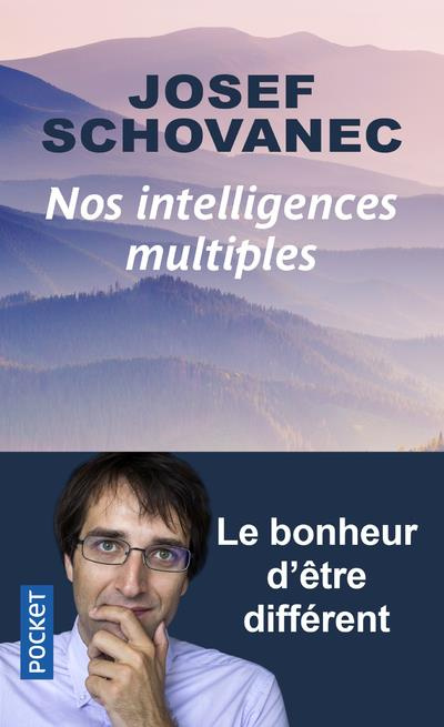 Nos intelligences multiples. Le bonheur d'être différent