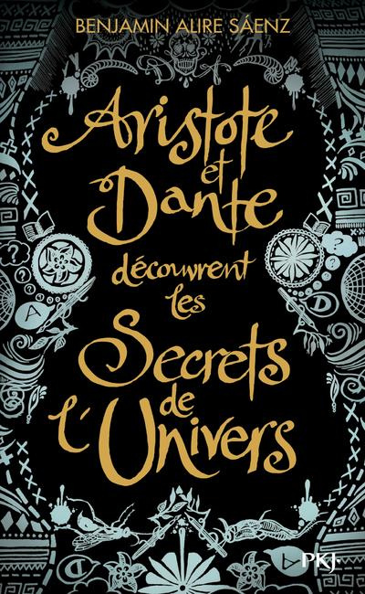 Aristote et Dante découvrent les secrets de l'univers. Edition collector