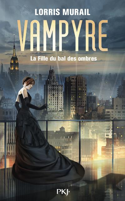 Vampyre. La fille du bal des ombres
