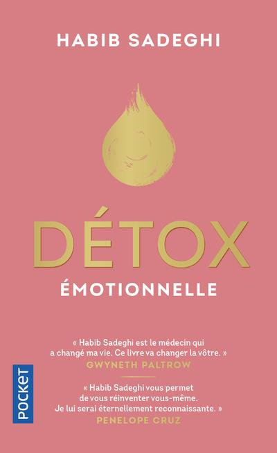 Détox émotionnelle. La cure détox du mental et de l'émotionnel pour retrouver la santé et s'épanouir