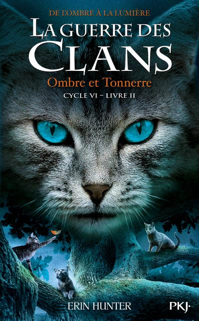 La guerre des clans : De l'ombre à la lumière (Cycle VI) Tome 2 : Ombre et tonnerre