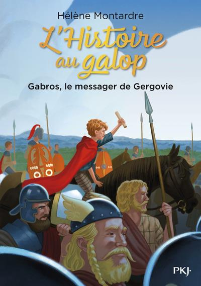 L'histoire au galop Tome 2 : Gabros, le messager de Gergovie