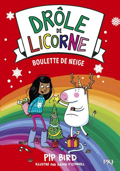 Drôle de licorne Tome 5 : Boulette de neige