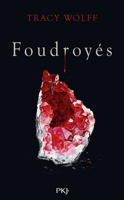 Assoiffés Tome 2 : Foudroyés