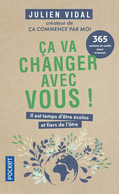 Ca va changer avec vous ! Il est temps d'être écolos et fiers de l'être