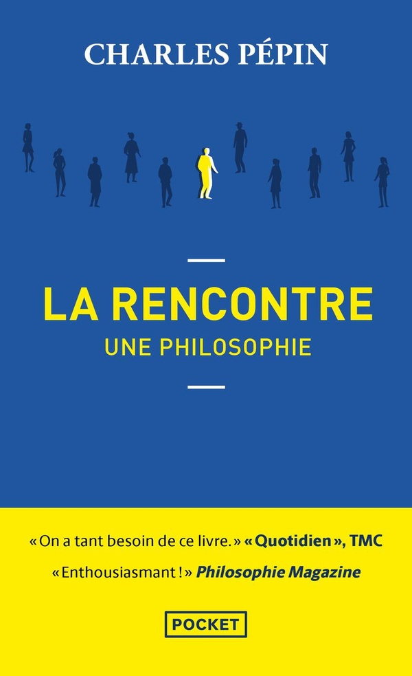 La rencontre. Une philosophie